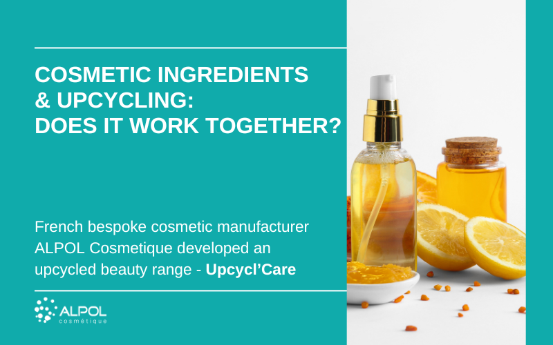 Cosmetic ingredients and upcycling: does it work? 