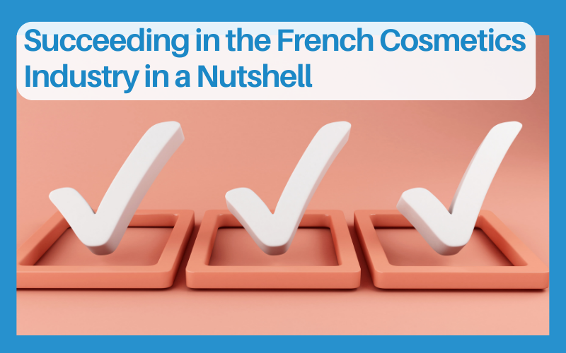 All about Succeeding in the French Cosmetics Industry