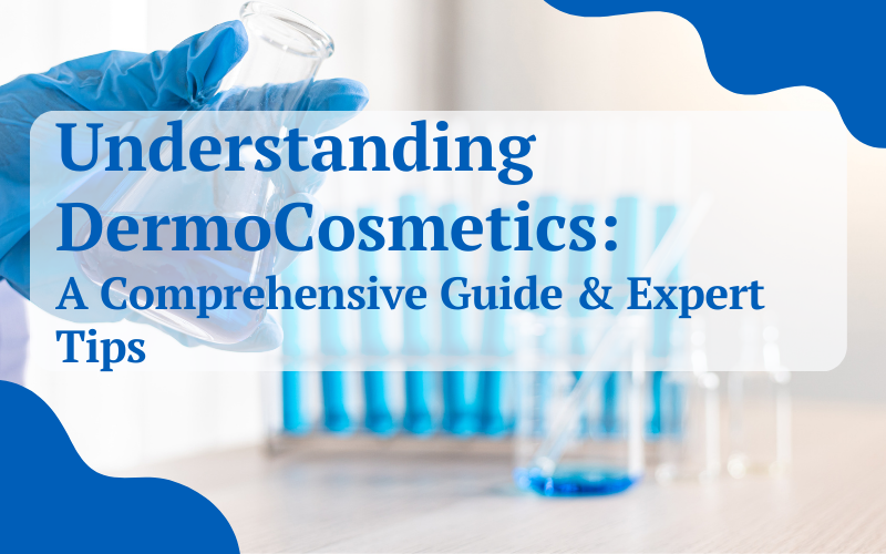 Dermocosmetics: A Comprehensive Guide & Expert Tips